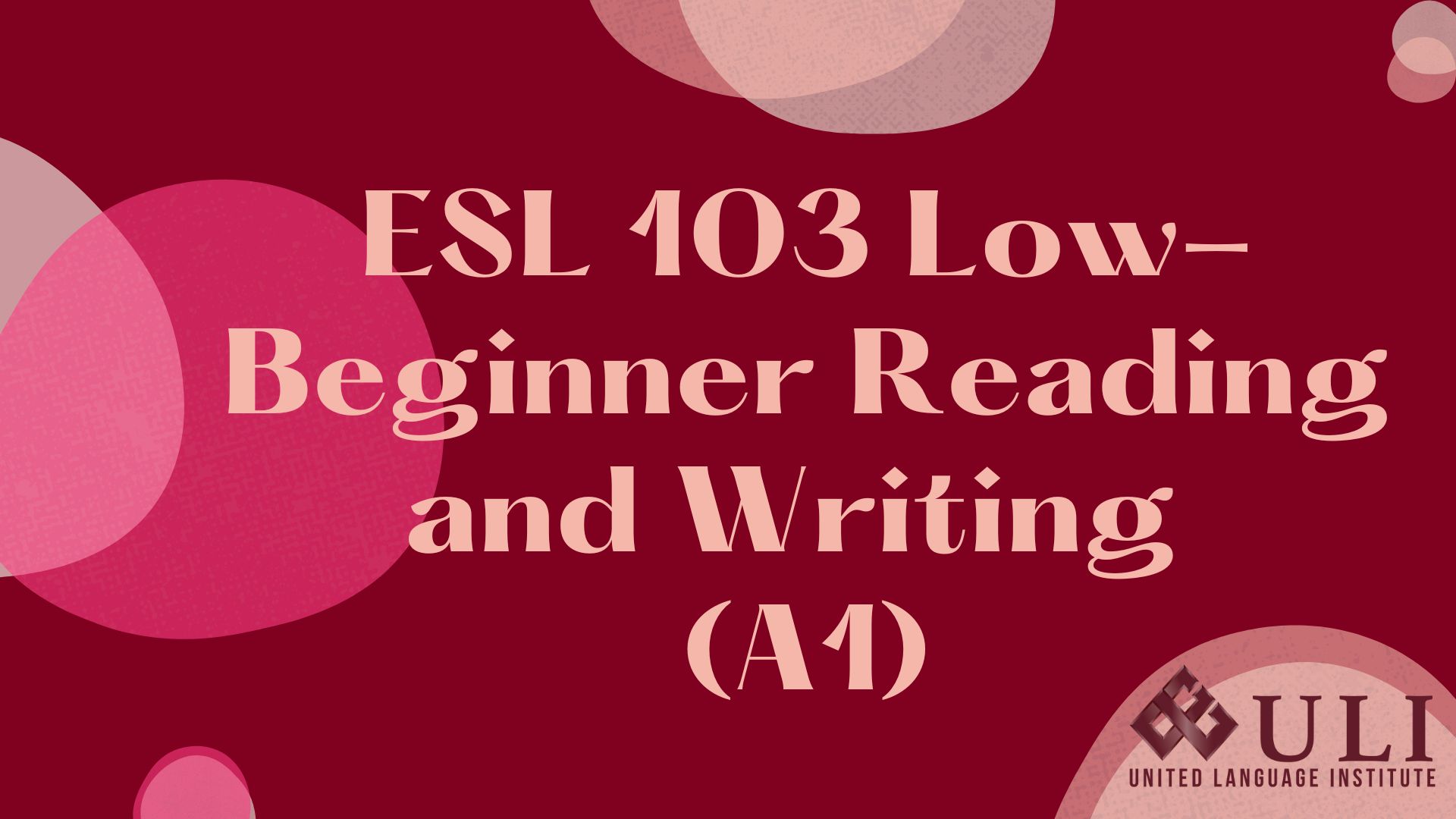 ESL 103 - Low-Beginner Reading and Writing  